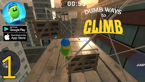 Dumb ways to climb  (DWTC) Gameplay walkthrough part1 (Android ,iOS)