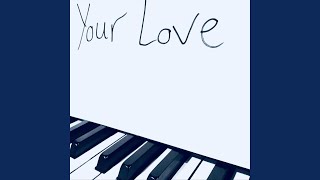 Your Love Details