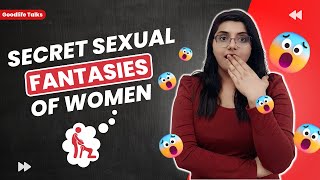 4 Secret Sexual Fantasies That Women Have But They Don’t Tell | GoodLife Talks