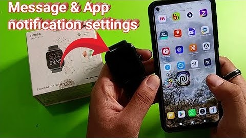 noise smart watch Message & App notification settings | noise watch me notification kaise on kare