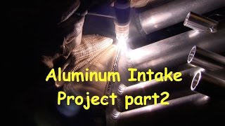 Tig Welding Aluminum - Intake Manifold Project part2 Part 2 2 Project Whitey Intake Manifold