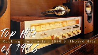 Top Hits of 1976 || Rocking the Charts : 1976 Billboard Hits