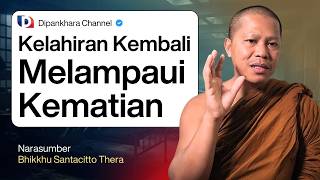 Beyond Death: The Cycle of Rebirth | Bhante Santacaitto #dipankharachannel