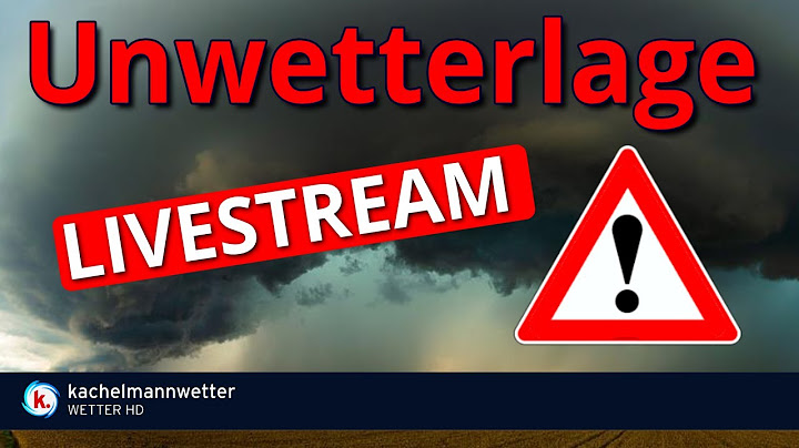 Gewitter und Unwetter live am Donnerstag