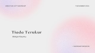 Tiada Terukur (Welyar Kauntu) by CCW Music