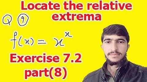 Locate the points of relative extrema of the curves (Bsc Calculus chapter 7 exercise 7.2 part(8))