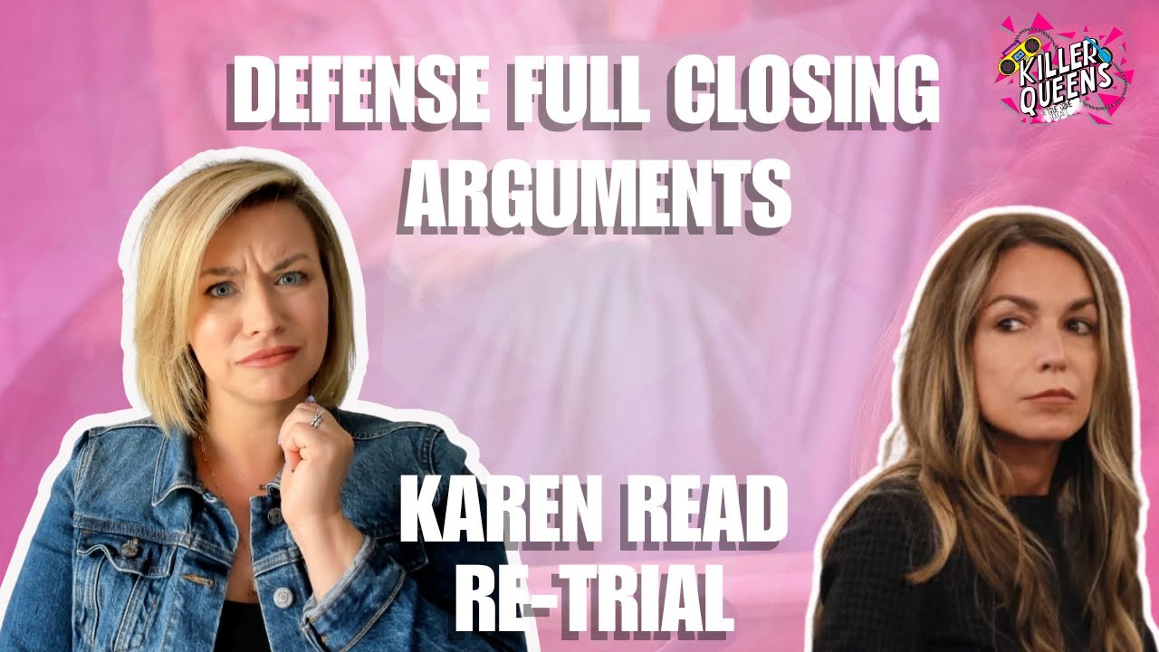 Karen Read Trial: Defense Closing Argument BREAKDOWN — “They Never ...