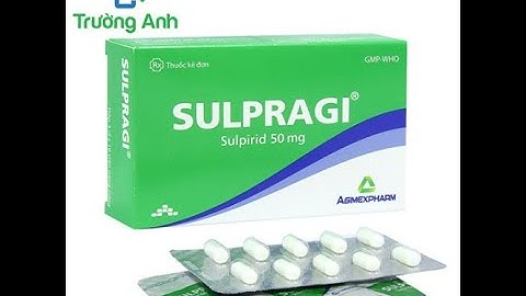 Thuốc sulpiride 50mg là thuốc gì năm 2024