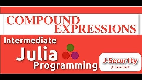 Compound Expressions In Julia