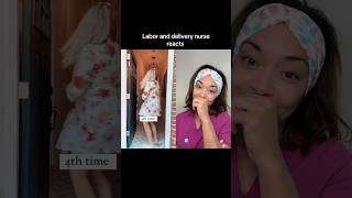 Labor And Dery Nurse Reacts shorts