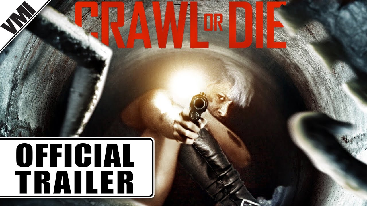 CRAWL OR DIE TRAILER