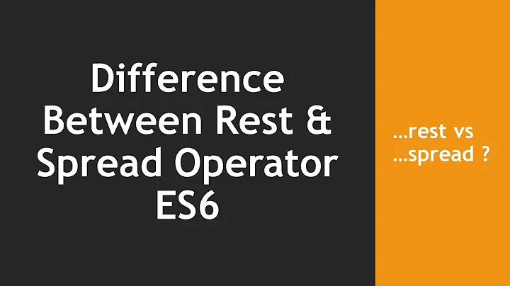 Difference Between Rest & Spread Operator ES6