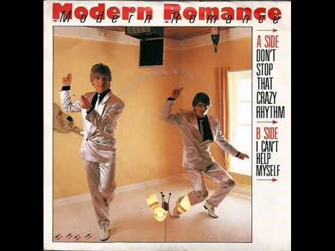 MODERN ROMANCE -  DON'T STOP THAT CRAZY RHYTHM