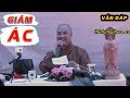 Vấn đáp : Làm sao cho bạn cho hết Ác với con? Câu hỏi hóc búa Thầy Thích Pháp Hòa từng trả lời