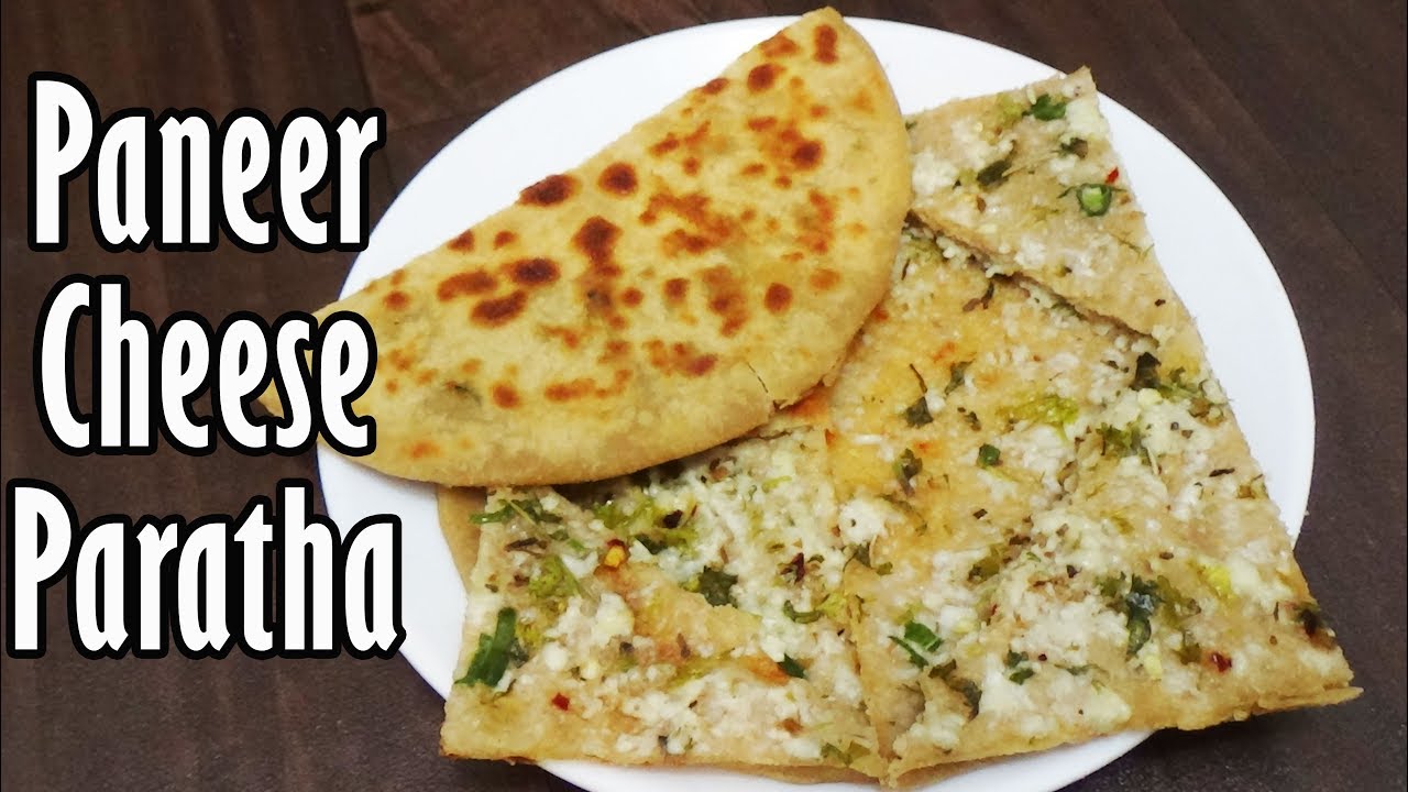 Paneer Cheese Paratha Recipe Easy Paratha Recipe Paneer Paratha