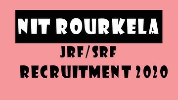 NIT Rourkela JRF Recruitment 2020 | NIT Rourkela Recruitment 2020 | Syllabus | Exam Pattern