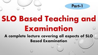 SLO Based Teaching and Examination: (Recorded Training Session):Part-1
