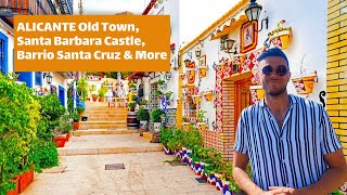 ALICANTE Old Town, Santa Barbara Castle, Barrio Santa Cruz & More