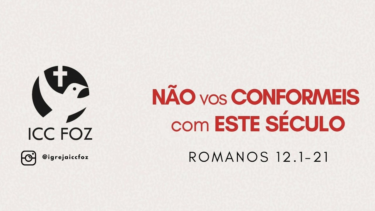 ICC FOZ - Culto de Celebração - Não vos conformeis com este Século -  Pr Nicky Zabala - 30-08-26
