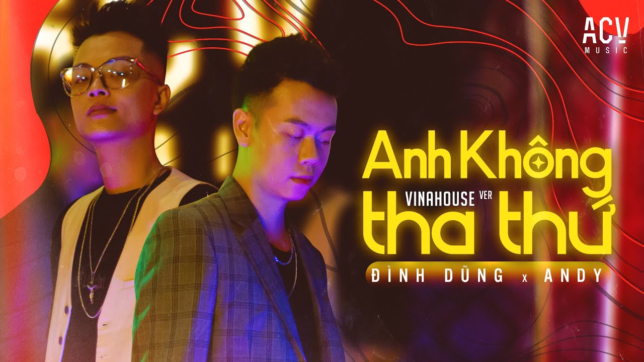 Anh Không Tha Thứ Remix (Andy Remix) - NhacDJPro.Com