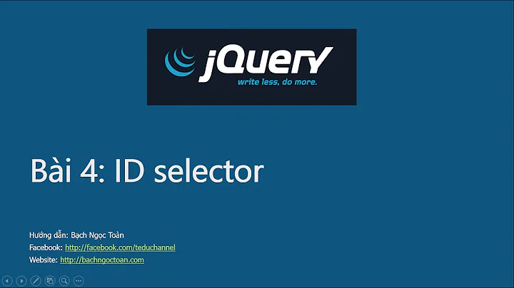 Jquery căn bản - Bài 4: Sử dụng ID Selector