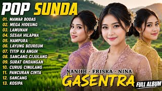 LAGU SUNDA TERPOPULER 2026 ❤️ GASENTRA – Nanih, Friska & Nina | Pop Sunda Pilihan