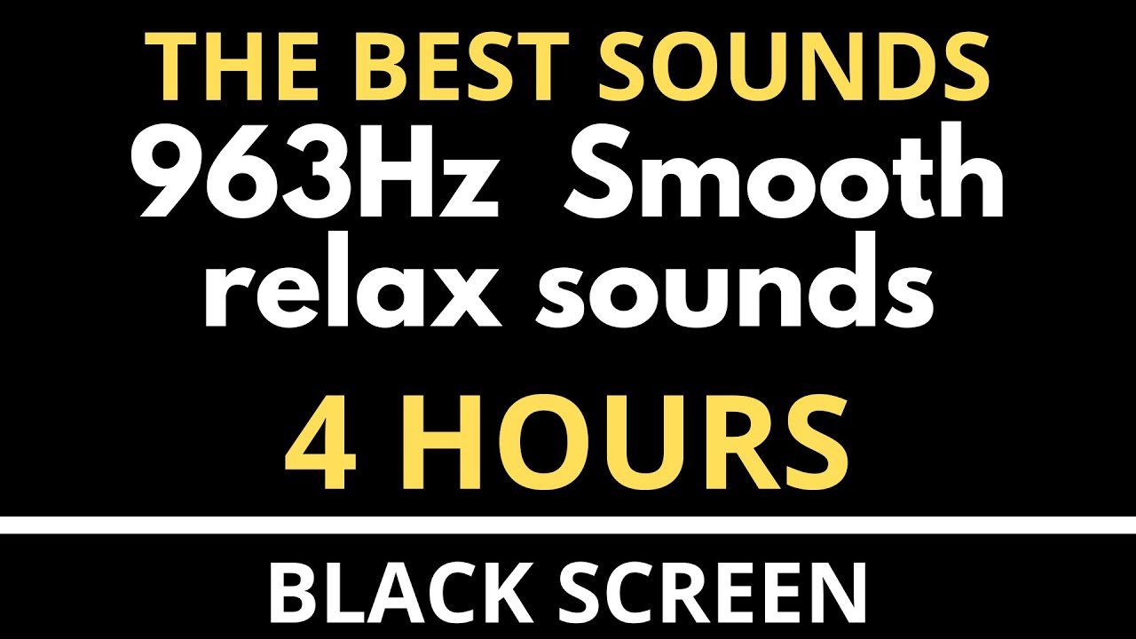 963Hz 🎧 Smooth relax sounds, deep sleep sounds, meditation sounds - YouTube