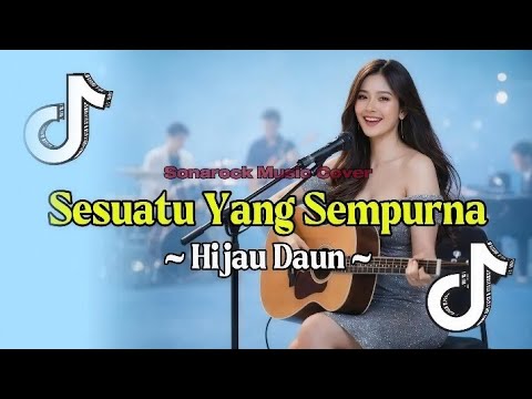 Sesuatu Yang Sempurna - Hijau Daun | Video Lyric By Sonarock Music Cover { Vocal Female } #music 
