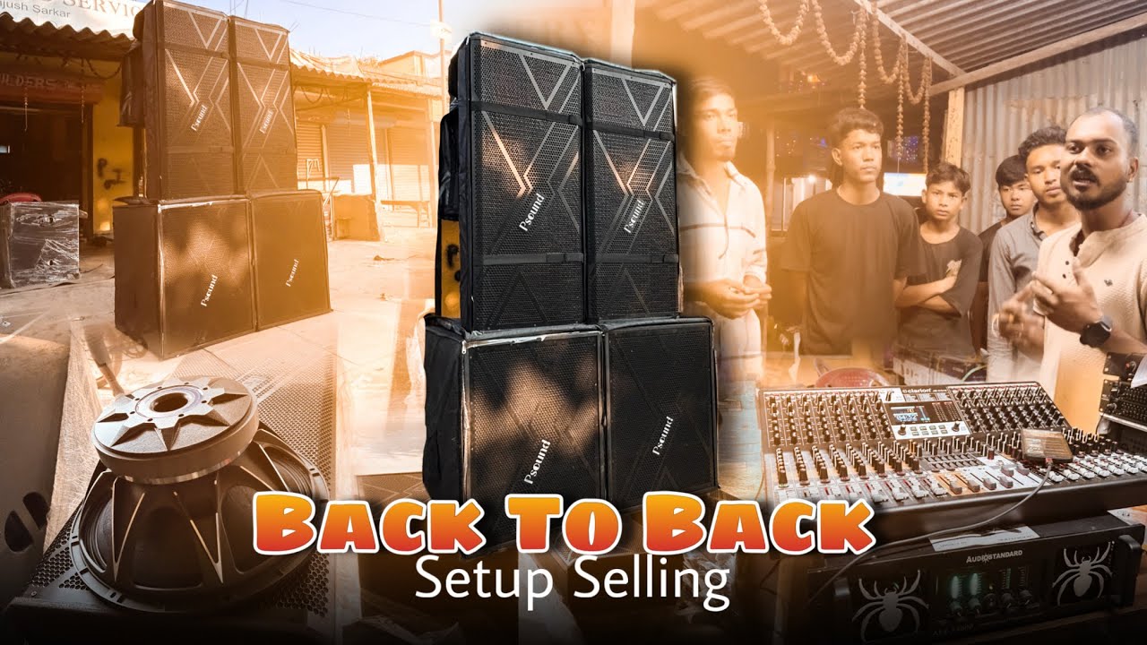 Back To Back Dj Setup Selling || 3/15 & 725 Plazma & 2/15 Plazma Model || Full SoundCheck By Psound 