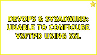 Celebrity DevOps & SysAdmins: Unable to configure vsftpd using ssl Net Worth