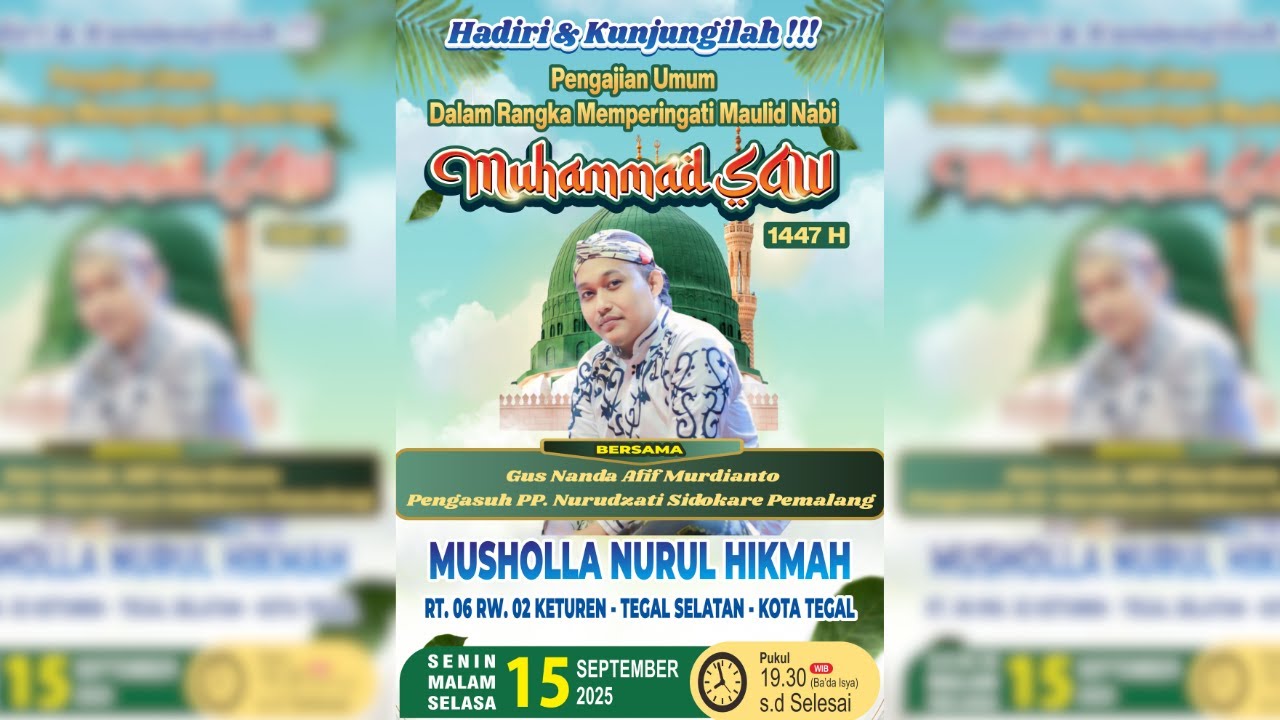 PERINGATAN MAULID NABI MUHAMMAD SAW MUSHOLLA NURUL HIKMAH KETUREN - TEGAL SELATAN - KOTA TEGAL