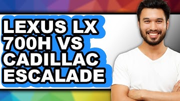 Lexus LX 700h vs Cadillac Escalade - Which is Better?