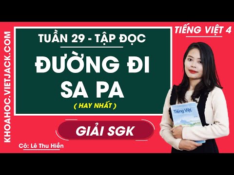 Video Tập đọc Đường đi Sa Pa - Tuần 29 - Tiếng Việt lớp 4 -... - YouTube