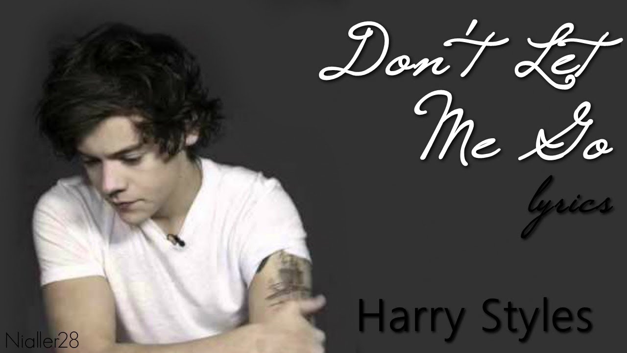 Don t let him you. Harry Styles Lyrics. Донт лет ми го. Harry Styles feat Sam Smith. Harry don't stop.