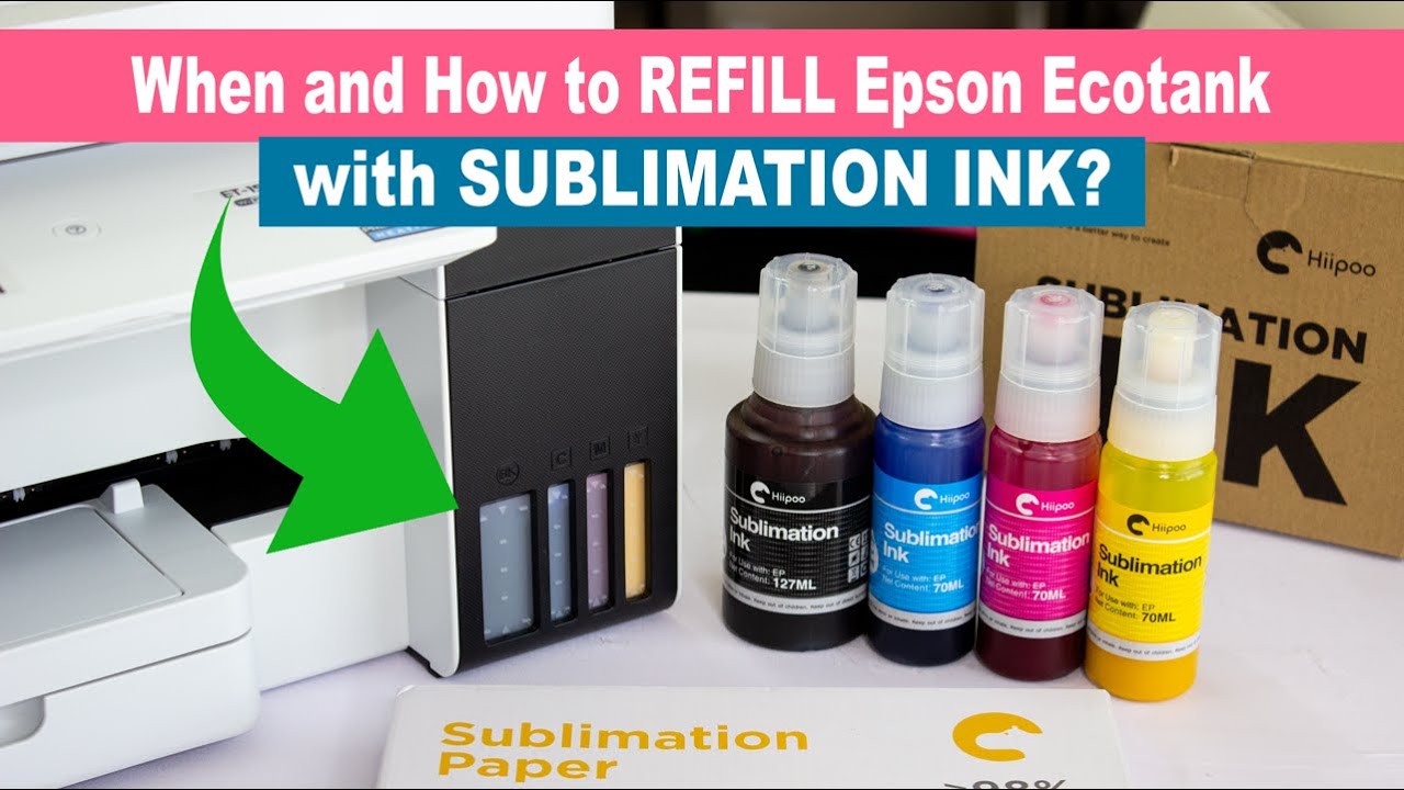 How and When to Refill Epson EcoTank with Sublimation Ink