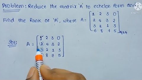 12. Example Problem of finding Rank of the Matrix using Echelon form method || linear algebra.