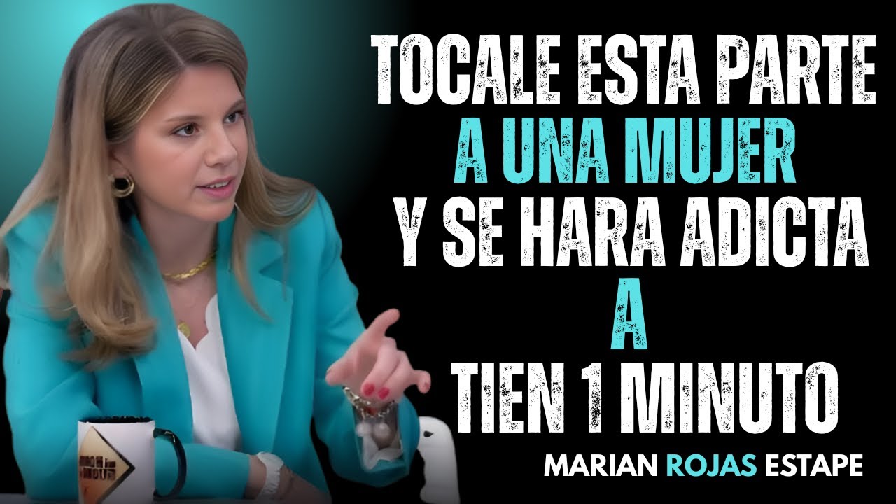 6 CARICIAS que hacen que CUALQUIER MUJER se ENAMORE SIN QUERER | Marian Rojas Estape