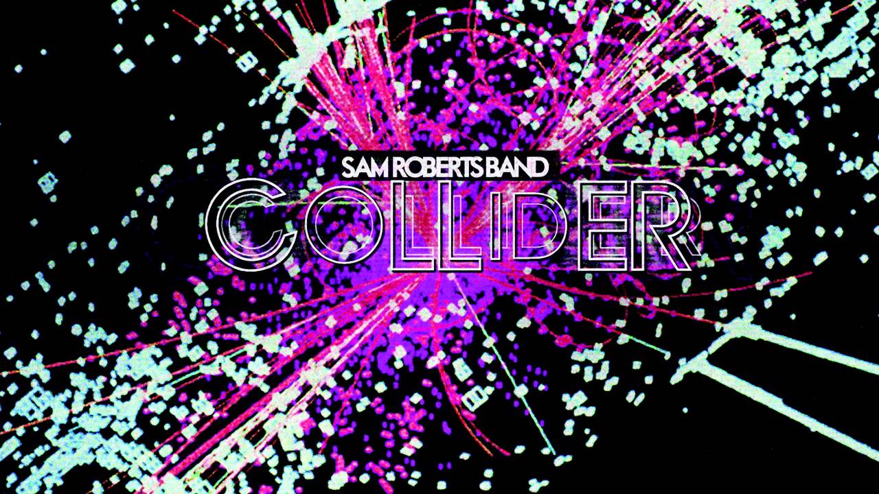 Sam Roberts Band - "The Band Vs The World"