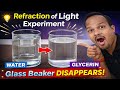 Refraction Of Light Experiment | Refractive Index Experiments | Glass Beaker In Water Vs Glycerin