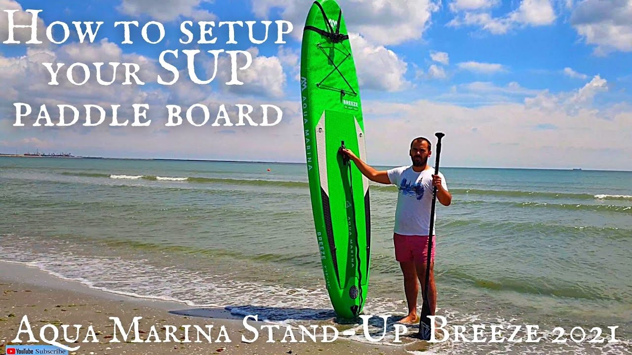 How to setup your SUP paddle board Aqua Marina StandUp Paddle Board