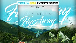 Busy Signal - Fly Away