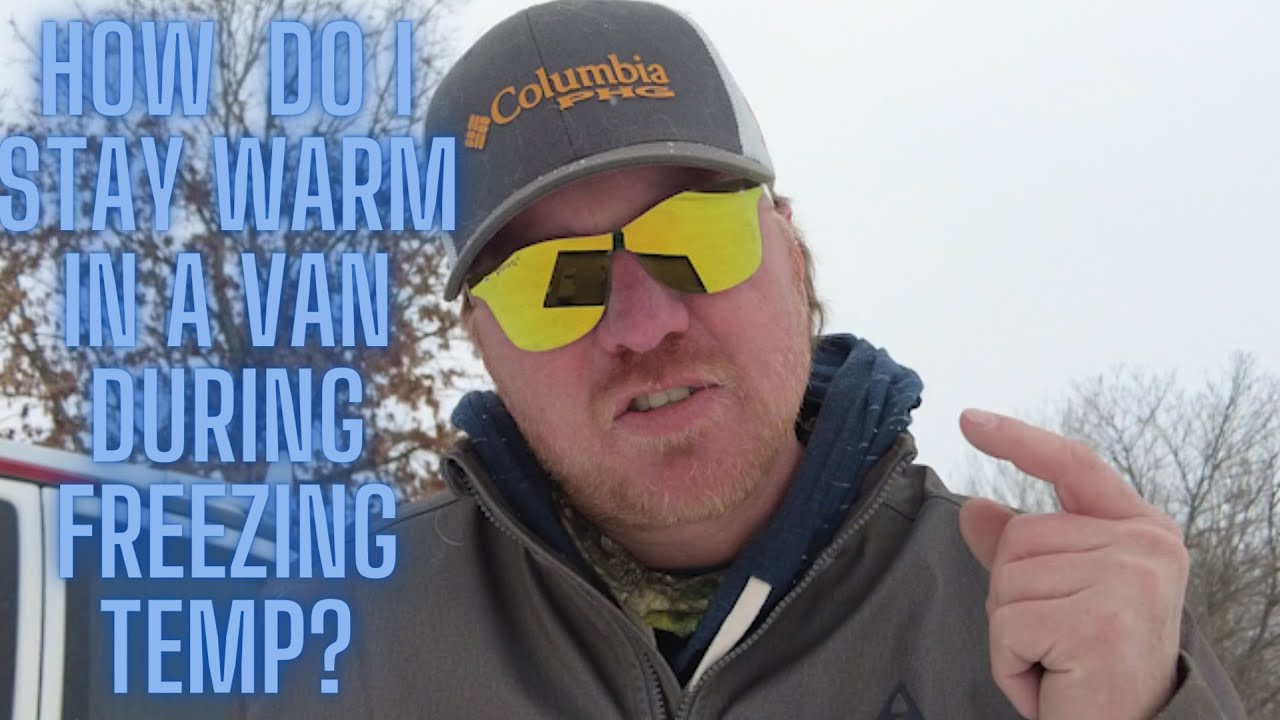 VanLife in Freezing Temperatures | How to stay warm | Living in a Van ...