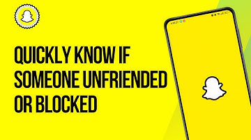 How to Quickly Know if Someone Unfriended or Blocked in Snapchat