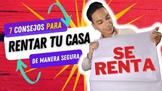 ¡¡7 CONSEJOS PARA #𝗥𝗘𝗡𝗧𝗔𝗥 UN 𝗜𝗡𝗠𝗨𝗘𝗕𝗟𝗘 DE MANERA SEGURA!! #BienesRaices #RealEstate #rentatucasa
