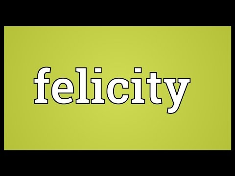 Video: The Meaning Of The Name Felicity