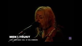 Men I Trust - Show Me How and Say, Can You Hear
