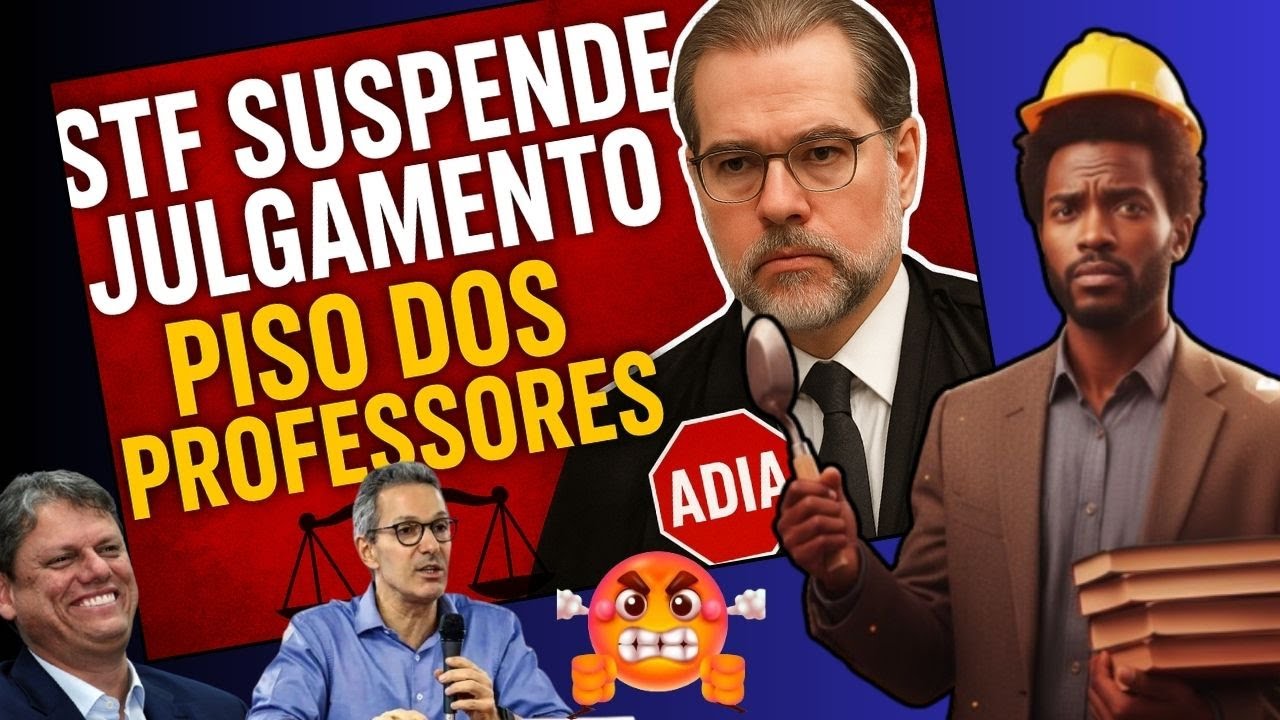 🚨👩‍🏫 PISO DO MAGISTÉRIO NO STF: PEDIDO DE VISTAS TRAVA DECISÃO HISTÓRICA