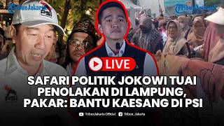 🔴LIVE: Teriakan 'Usir Jokowi' Menggema di Lampung, Pakar: Safari Politik Demi Kaesang?