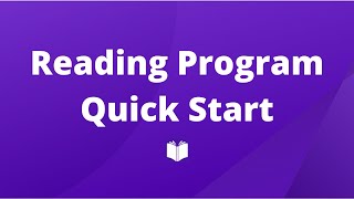 Reading Program Quick Start
