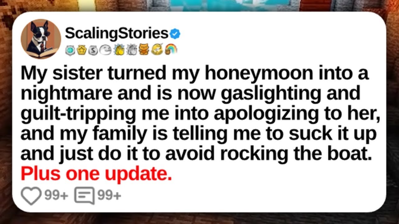 My Sister Turned My Honeymoon Into a Nightmare and Is Now Gaslighting and... | Reddit Updates